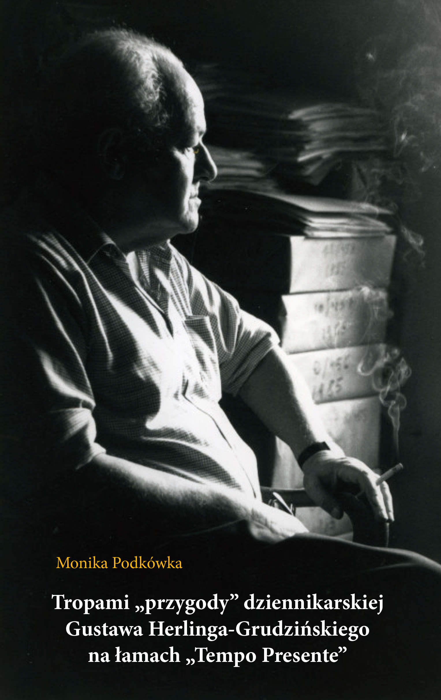 Projekt okładki: Tomasz Sekunda. Wykorzystano zdjęcie Bohdana Paczowskiego, Gustaw Herling-Grudziński w swoim pokoju, Maisons-Laffitte, 1987