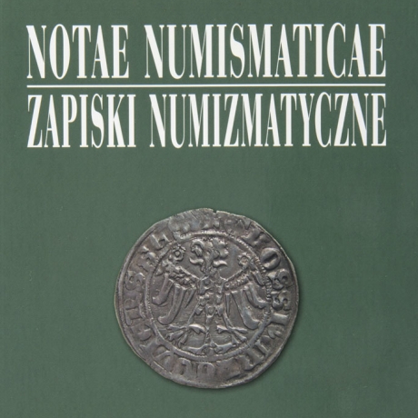 Notae Numismaticae. Zapiski Numizmatyczne. Tom IX 