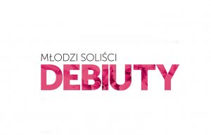 Młodzi soliści - debiuty