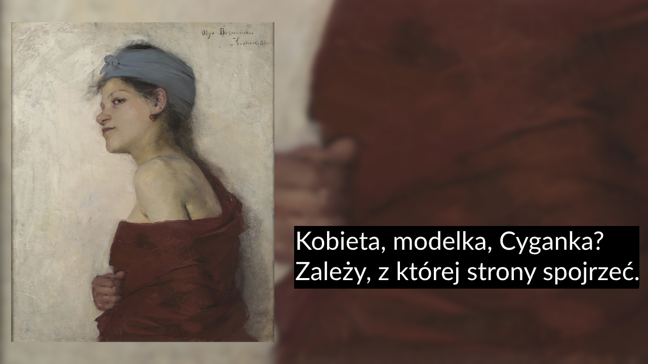 Po lewej obraz olejny przedstawiający młodą kobietę ukazaną w trzech czwartych profilu z jasnoniebieską chustą na głowie i czerwoną tkaniną owiniętą wokół ramion oraz odręcznym podpisem w górnym rogu; po prawej rozmyte zbliżenie czerwonego materiału i czarny prostokąt z białym napisem Kobieta, modelka, Cyganka? Zależy, z której strony spojrzeć.