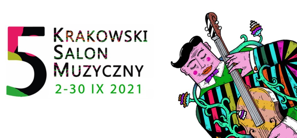 Plakat z lewej dużą kolorową cyfrą 5 i tekstem "Krakowski Salon Muzyczny 2-30 IX 2021", a z prawej kolorowa kreskówkowa ilustracja muzyka o różowej twarzy z wąsikiem i ciemnymi włosami w pasiastym ubraniu grającego na dużym instrumencie smyczkowym oplecionym zielonymi dekoracyjnymi pędami.