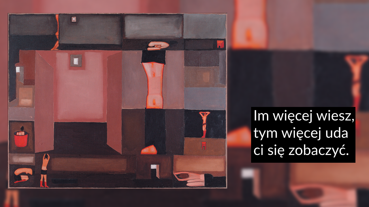Kwadratowa kompozycja z siatką prostokątnych pól w odcieniach różu, czerwieni, brązu i czerni zawierająca fragmenty ludzkich ciał (torsy, nogi, ręce) w kilku komórkach, czerwone wiaderko po lewej oraz czarny prostokąt po prawej z białym napisem Im więcej wiesz, tym więcej uda ci się zobaczyć.