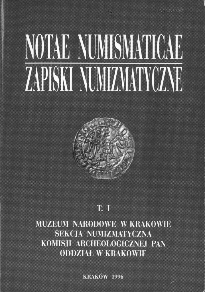 Okładka w ciemnym tle z dużym białym tytułem „NOTAE NUMISMATICAE” i podtytułem „ZAPISKI NUMIZMATYCZNE” rozdzielonym cienką linią, centralnie umieszczoną starą monetą z orłem, poniżej oznaczeniem „T. I” i kilkoma wierszami białego tekstu wydawniczego (MUZEUM NARODOWE W KRAKOWIE, SEKCJA NUMIZMATYCZNA, KOMISJI ARCHEOLOGICZNEJ PAN ODDZIAŁ W KRAKOWIE) oraz datą „KRAKÓW 1996”, w prawym górnym rogu mały numer ISSN.