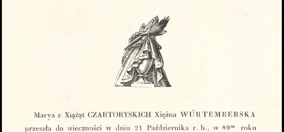 Rycina u góry przedstawiająca ozdobną urnę przykrytą fałdowaną tkaniną i wieńcem piór, pod nią fragment wydrukowanego tekstu po polsku z widoczną linią zawierającą imię Marya z Xiąząt CZARTORYSKICH Księżna WÜRTEMBERGSKA.