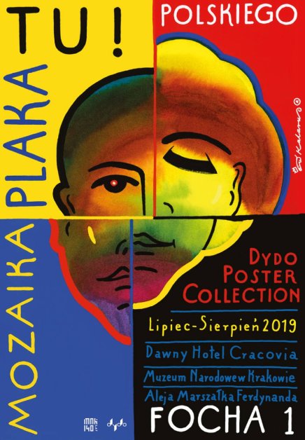 Plakat podzielony na cztery kolorowe kwadranty (żółty, czerwony, niebieski, czarny) z wielobarwną, stylizowaną twarzą przeciętą pionową i poziomą linią; w górnych polach widoczne napisy "TU!" i "POLSKIEGO", a w dolnym prawym polu teksty "Dydo Poster Collection", "Lipiec–Sierpień 2019" oraz "FOCHA 1".
