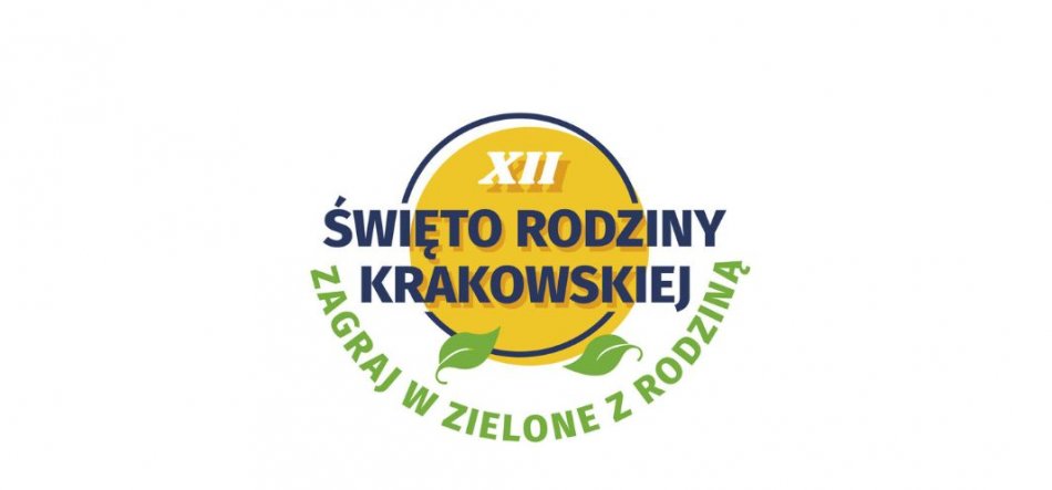 Logo na białym tle: żółty okrąg z napisem XII u góry, na środku granatowy napis ŚWIĘTO RODZINY KRAKOWSKIEJ, pod nim zielony łuk tekstu ZAGRAJ W ZIELONE Z RODZINĄ z dwiema zielonymi liśćmi.
