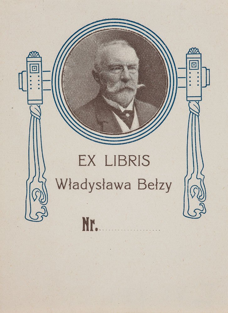 Ex libris przedstawiający okrągły sepiowy portret mężczyzny o siwych włosach i wąsach w ozdobnej niebieskiej ramie z dwoma pionowymi ornamentami po bokach, napisem "EX LIBRIS Władysława Bełzy" i pustym polem "Nr.