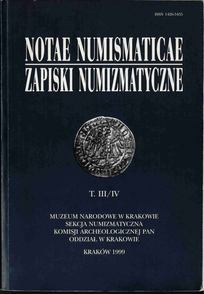 Ciemny okład książki z dużymi białymi napisami NOTAE NUMISMATICAE i ZAPISKI NUMIZMATYCZNE oddzielonymi linią, małym numerem ISSN w prawym górnym rogu, wizerunkiem okrągłej monety w środku, napisem T. III/IV poniżej oraz blokiem mniejszych białych napisów informujących o Muzeum Narodowym w Krakowie i datą KRAKÓW 1999 na dole.